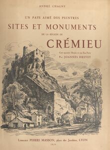 Sites et monuments de la région de Crémieu, un pays aimé des peintres