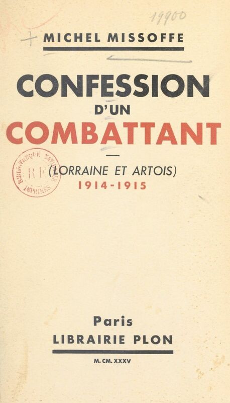 Confession d'un combattant Lorraine et Artois, 1914-1915