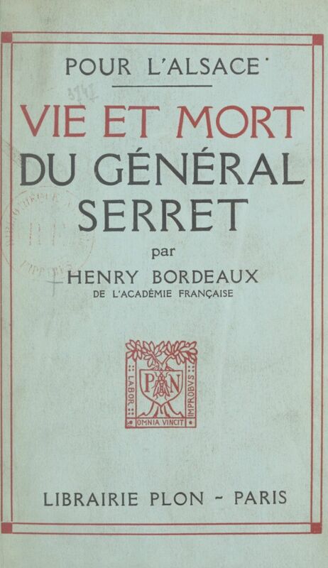Pour l'Alsace, vie et mort du général Serret
