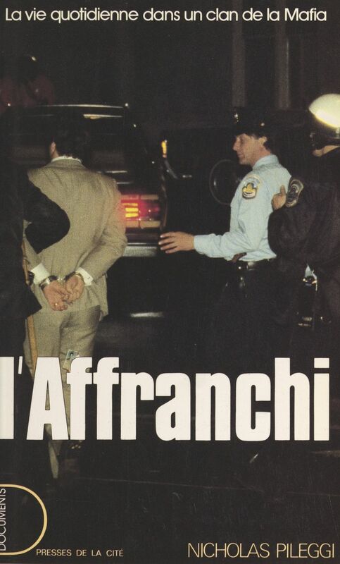 L'affranchi La vie dans un clan de la Mafia