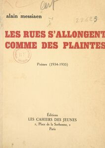 Les rues s'allongent comme des plaintes Poèmes, 1934-1935