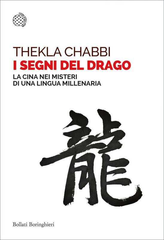 I segni del drago La Cina nei misteri di una lingua millenaria