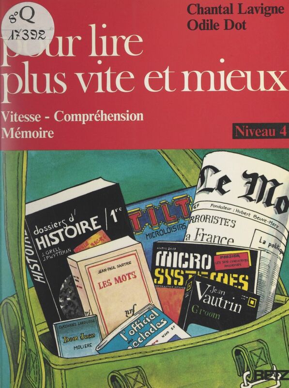 Pour lire plus vite et mieux Niveau 4 : vitesse, compréhension, mémoire