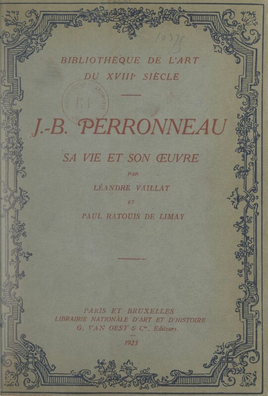 J.-B. Perronneau (1715-1783) Sa vie et son œuvre