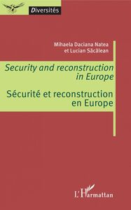 Security and reconstruction in Europe Sécurité et reconstruction en Europe