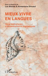 Mieux vivre en langues De la maltraitance à la bientraitance linguistiques