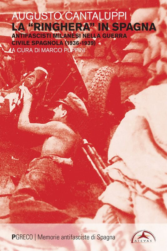 La «ringhiera» in Spagna Antifascisti milanesi nella guerra civile spagnola (1936-1939)