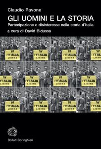 Gli uomini e la storia Partecipazione e disinteresse nella storia d'Italia