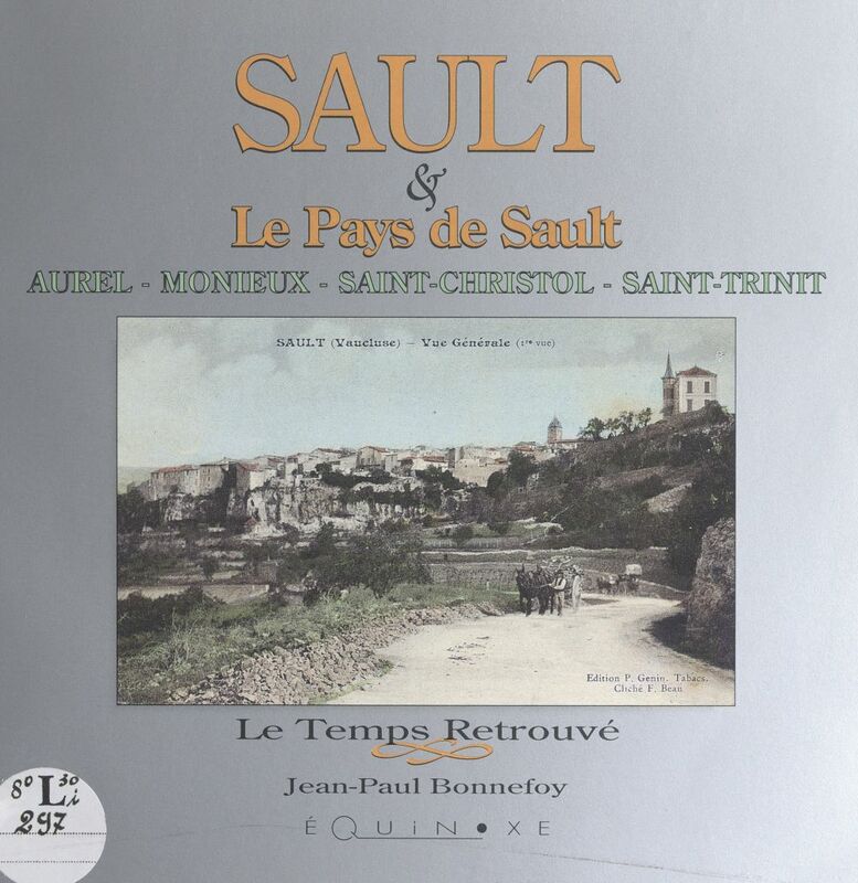 Sault & le pays de Sault Aurel, Monieux, Saint-Christol, Saint-Trinit