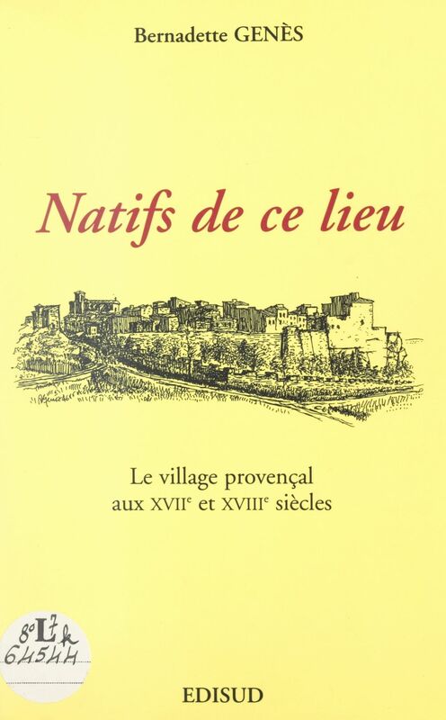 Natifs de ce lieu Le village provençal aux XVIIe et XVIIIe siècles