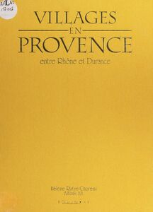 Villages en Provence, entre Rhône et Durance