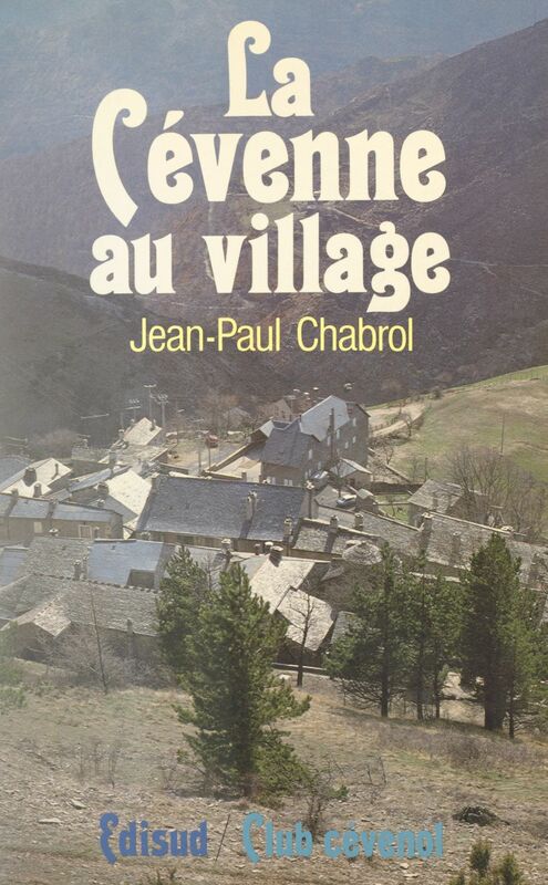La Cévenne au village Barre-des-Cévennes sous l'Ancien Régime (1560-1830)