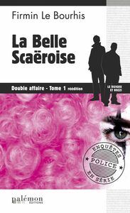 La belle Scaëroise : Double affaire - Tome 1 Le Duigou et Bozzi - Tome 3
