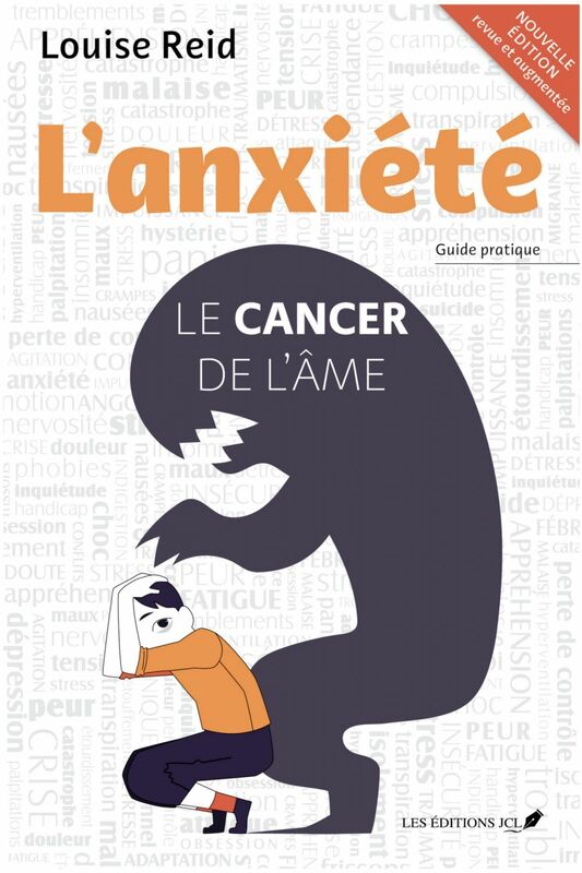 L'anxiété : Le cancer de l'âme (nouvelle édition)