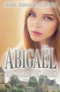 Abigaël, Messagère des Anges - Tome 5