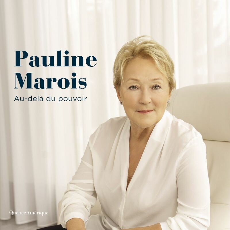 Pauline Marois - Au-delà du pouvoir Au-delà du pouvoir
