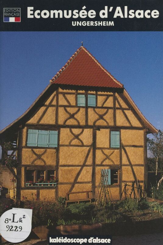 L'Écomusée d'Alsace : Ungersheim