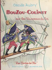 Bouzou et Colinet sur les vaisseaux du roi