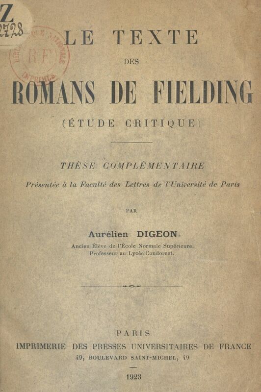 Le texte des romans de Fielding (étude critique) Thèse complémentaire présentée à la Faculté des lettres de l'Université de Paris