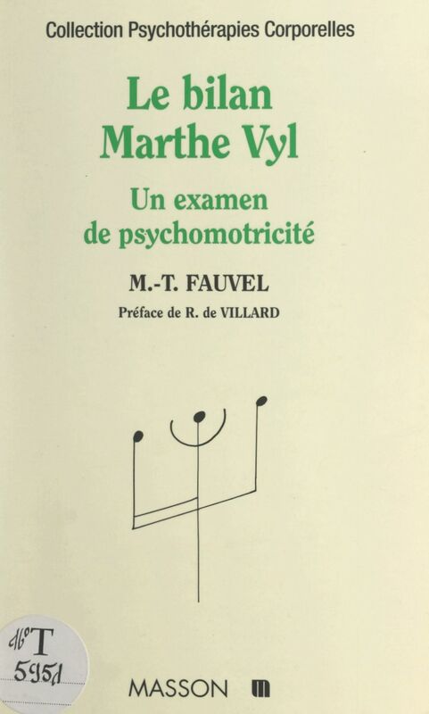 Le bilan Marthe Vyl Un examen en psychomotricité