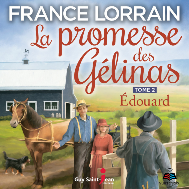 La promesse des Gélinas, tome 2 Édouard