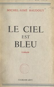 Le ciel est bleu