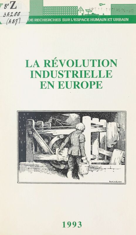 La révolution industrielle en Europe Revue sur l'espace humain et urbain