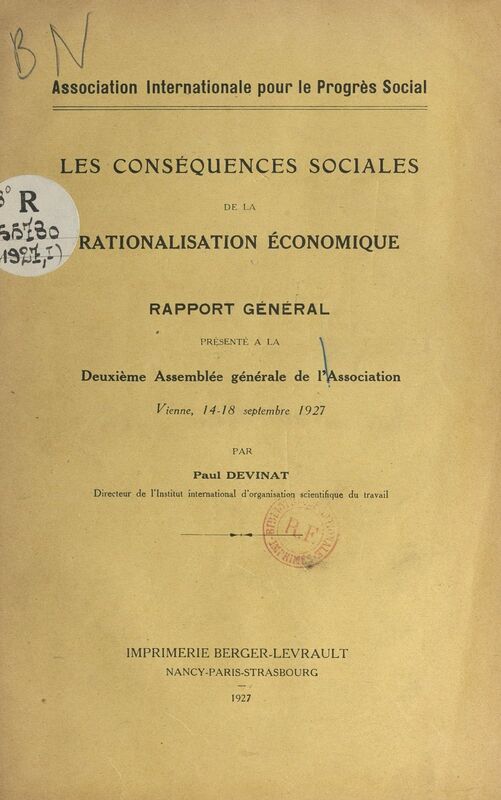 Les conséquences sociales de la rationalisation économique Rapport général présenté à la deuxième Assemblée générale de l'association, Vienne 14-18 septembre 1927