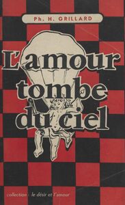 L'amour tombe du ciel Amours de guerre