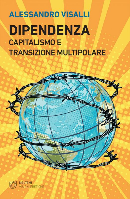 Dipendenza Capitalismo e transizione multipolare