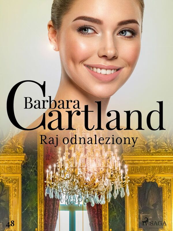 Raj odnaleziony - Ponadczasowe historie miłosne Barbary Cartland