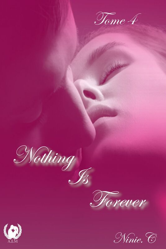 Nothing Is Forever - Tome 4 Romance
