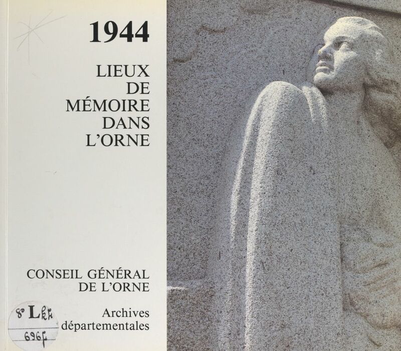 1944 Lieux de mémoire dans l'Orne