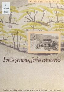 Forêts perdues, forêts retrouvées Exposition, Marseille, 14 juin - 31 octobre 1997