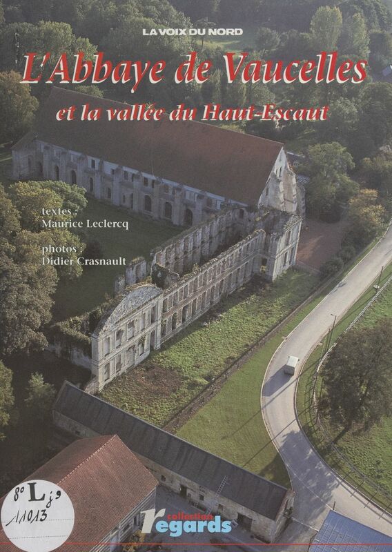 L'abbaye de Vaucelles et la vallée du Haut-Escaut