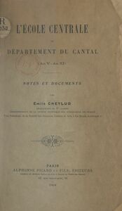 L'École centrale du département du Cantal (an V-an XI) Notes et documents