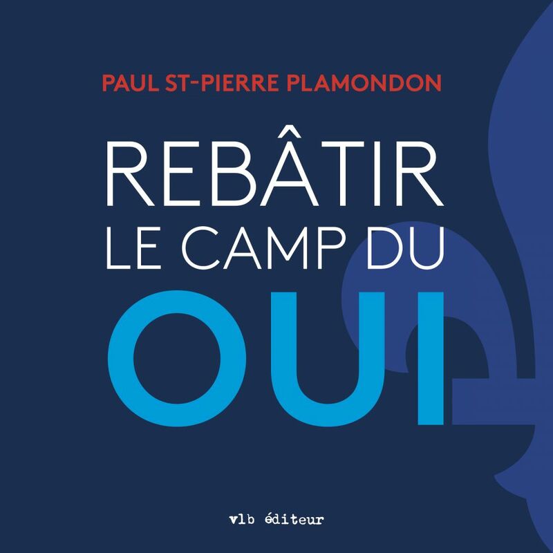 Rebâtir le camp du oui