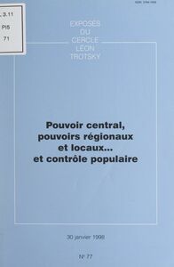 Pouvoir central, pouvoirs régionaux et locaux... et contrôle populaire Exposé du Cercle Léon Trotsky du 30 janvier 1998