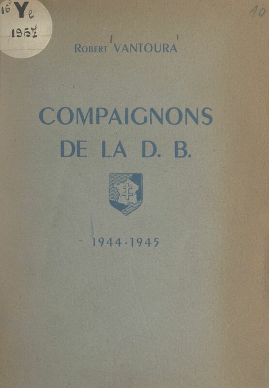 Compaignons de la D. B., 1944-1945