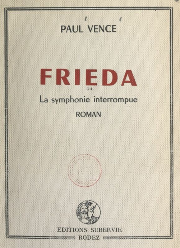 Frieda Ou La symphonie interrompue