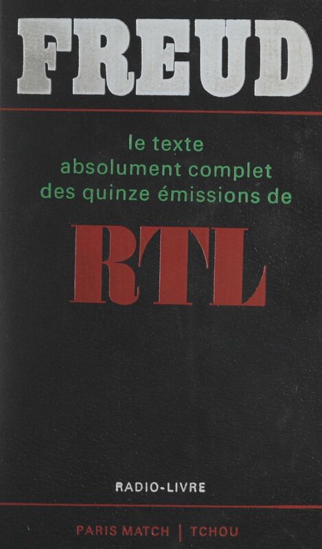 Freud Le texte absolument complet des quinze émissions de RTL