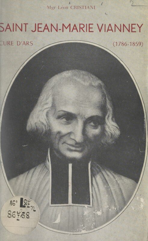 Saint Jean-Marie Vianney, curé d'Ars (1786-1859)