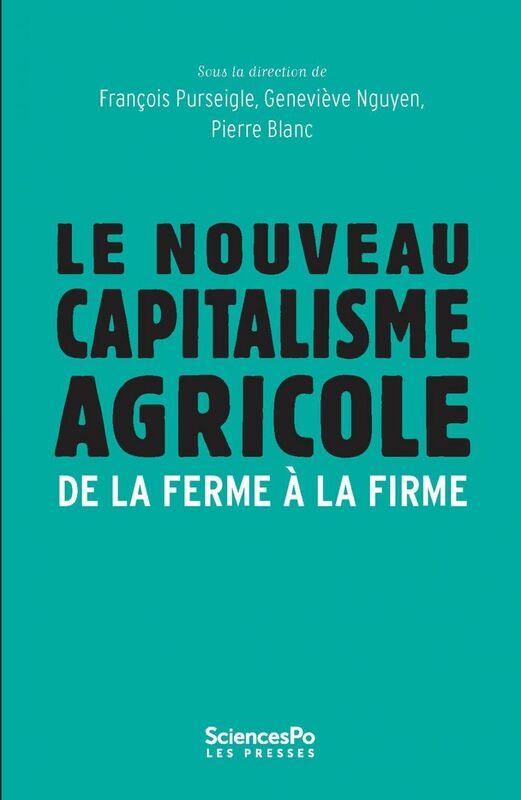 Le Nouveau Capitalisme agricole De la ferme à la firme