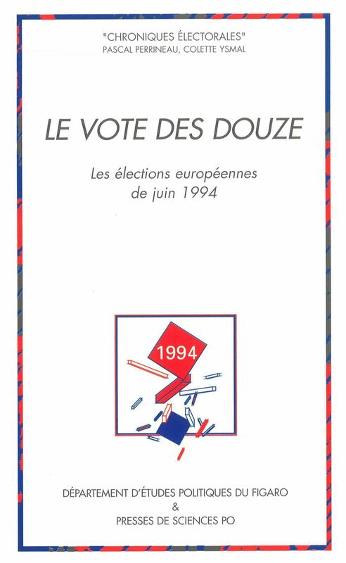 Le vote des Douze Les ?lections europ?ennes de juin 1994