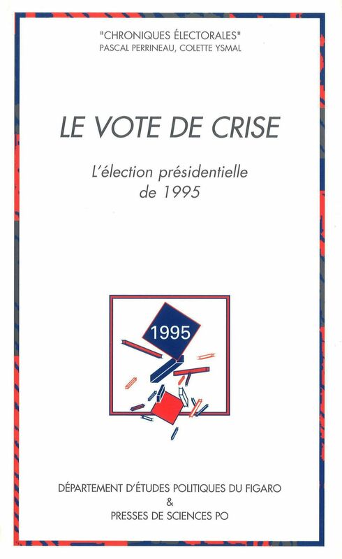 Le vote de crise L'élection présidentielle de 1995