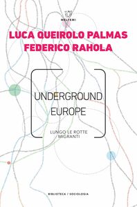 Underground Europe Lungo le rotte migranti
