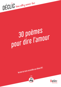 30 Poèmes pour dire l'amour - DYS Version du texte accessible aux DYS