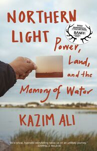 Northern Light Power, Land, and the Memory of Water