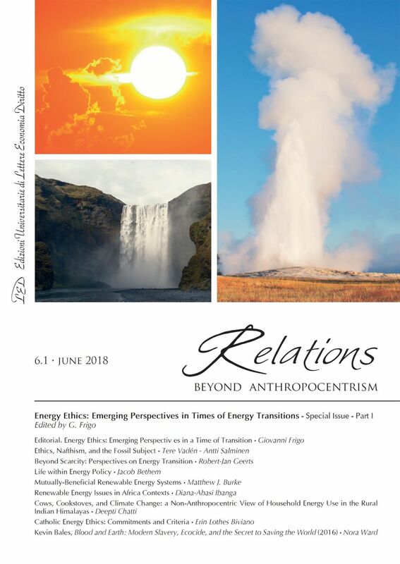 Relations. Beyond Anthropocentrism. Vol 6, No. 1 (2018). Energy Ethics: Emerging Perspectives in a Time of Transition: PART I