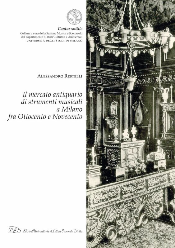 Il Mercato Antiquario di Strumenti Musicali a Milano fra Ottocento e Novecento